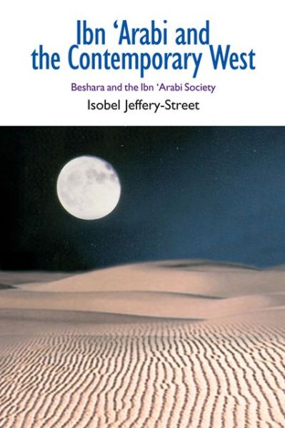 Cover for Isobel Jeffery-Street · Ibn Arabi and the Contemporary West: Beshara and the Ibn Arabi Society - Comparative Islamic Studies (Inbunden Bok) (2012)