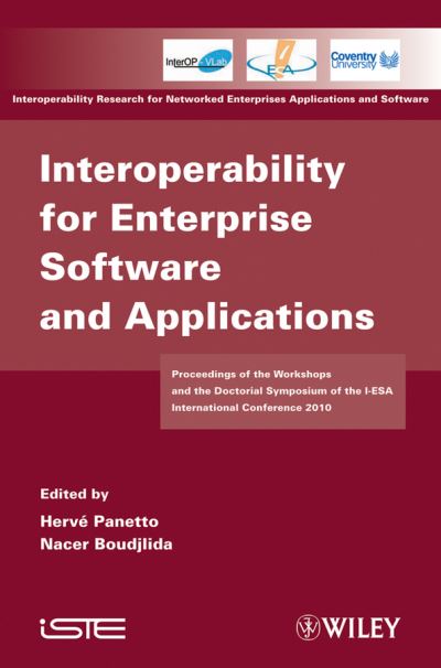 Cover for H Panetto · Interoperability for Enterprise Software and Applications: Proceedings of the Workshops and the Doctorial Symposium of the I-ESA International Conference 2010 (Hardcover Book) (2010)