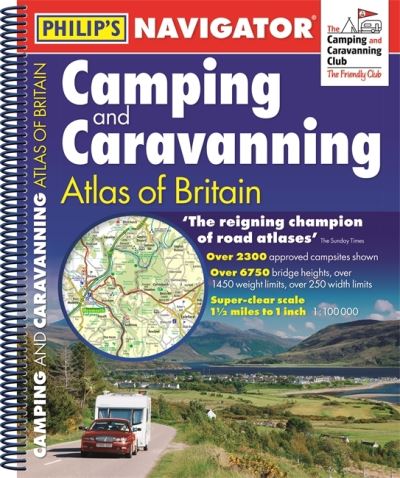 Philip's Navigator Camping and Caravanning Atlas of Britain: (Fourth Edition Spiral binding) - Philip's Road Atlases - Philip's Maps - Bøker - Octopus Publishing Group - 9781849075701 - 3. juni 2021