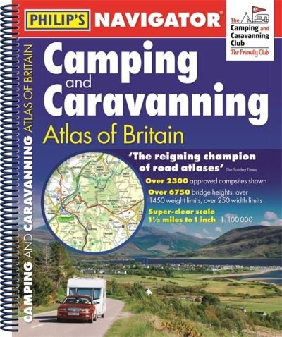Cover for Philip's Maps · Philip's Navigator Camping and Caravanning Atlas of Britain: (Fourth Edition Spiral binding) - Philip's Road Atlases (Spiral Book) (2021)