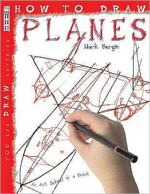 Cover for Mark Bergin · How To Draw Planes - How to Draw (Paperback Book) [UK edition] (2006)