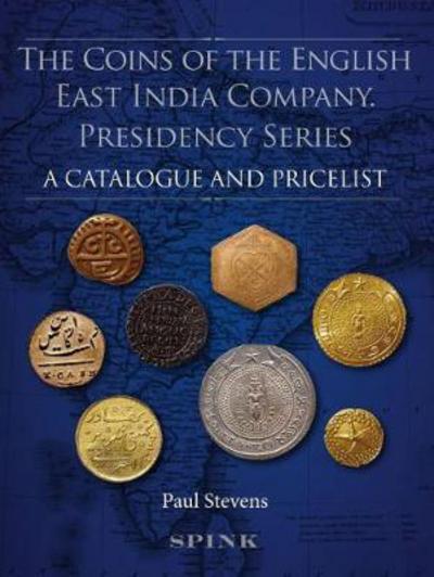 Cover for Paul Stevens · Coins of the English East India Company (Hardcover Book) (2016)