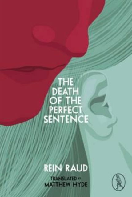 Cover for Rein Raud · The Death of the Perfect Sentence (Paperback Book) (2017)