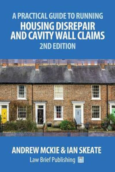 Cover for Andrew Mckie · A Practical Guide to Running Housing Disrepair and Cavity Wall Claims (Taschenbuch) (2018)