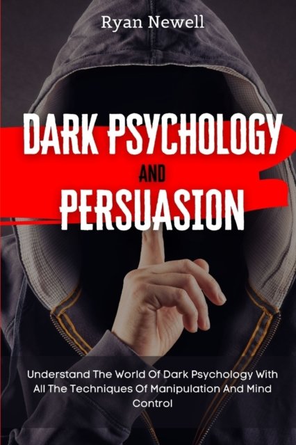 Cover for Ryan Newell · Dark Psychology and Persuasion (Paperback Book) (2021)