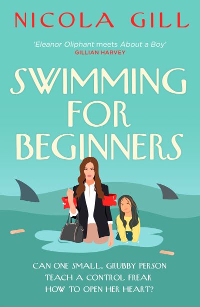 Cover for Nicola Gill · Swimming For Beginners: The poignant and uplifting sleeper hit (Paperback Book) (2023)