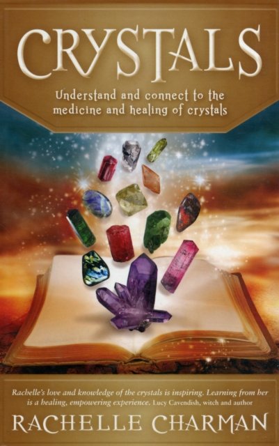 Cover for Rachelle Charman · Crystals: Understand and connect to the medicine and healing of Crystals (Paperback Book) (2012)