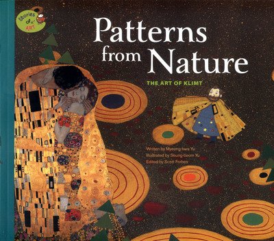 Cover for Myeong-hwa Yu · Patterns fron Nature: The Art of Klimt: The Art of Klimt - Stories of Art (Paperback Bog) (2016)
