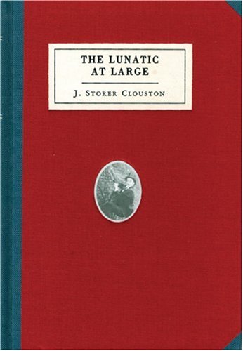 Cover for J Storer Clouston · The Lunatic at Large - Collins Library (Hardcover Book) (2007)