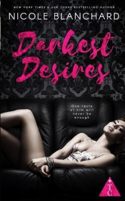 Cover for Nicole Blanchard · Darkest Desires (Paperback Book) (2016)