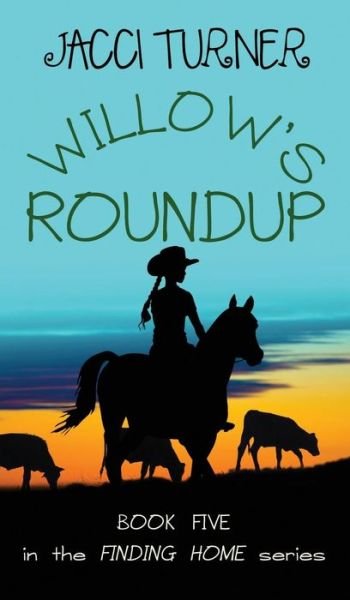 Cover for Jacci Turner · Willow's Roundup (Hardcover bog) (2018)