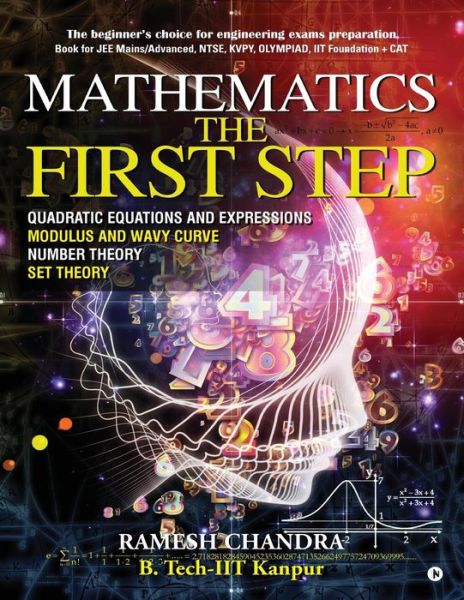 Cover for Ramesh Chandra B Tech Iit-Kanpur · Mathematics the First Step (Paperback Book) (2017)