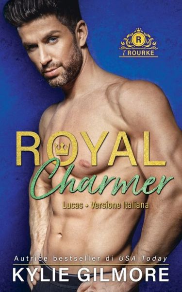 Cover for Kylie Gilmore · Royal Charmer - Lucas (Paperback Book) (2019)