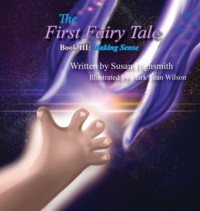 Cover for Susan Highsmith · The First Fairy Tale (Inbunden Bok) (2020)