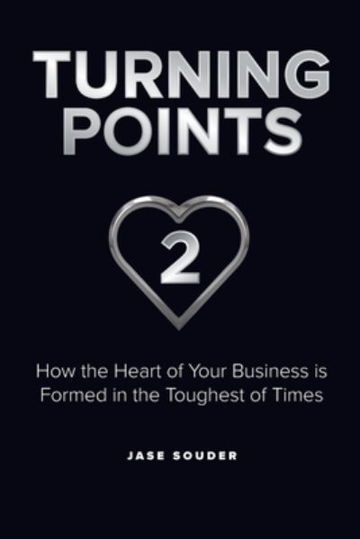 Turning Points - Jase Souder - Books - Strauss Consultants - 9781957013701 - March 29, 2023