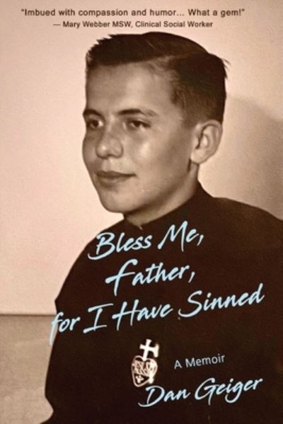 Cover for Dan Geiger · Bless Me, Father, for I Have Sinned (Paperback Book) (2022)