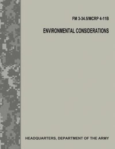 Cover for Department of the Army · Environmental Considerations (FM 3-34.5 / MCRP 4-11B / FM 3-100.4) (Paperback Book) (2017)