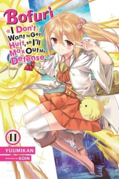 Cover for Yuumikan · Bofuri: I Don't Want to Get Hurt, so I'll Max Out My Defense., Vol. 11 (light novel) - BOFURI DONT WANT TO GET HURT MAX OUT DEFENSE NOVEL SC (Pocketbok) (2023)