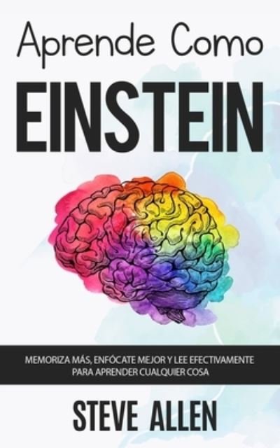 Cover for Steve Allen · Aprende como Einstein (Pocketbok) (2017)