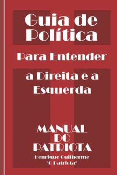 Cover for O Patriota · Guia de Politica (Taschenbuch) (2018)