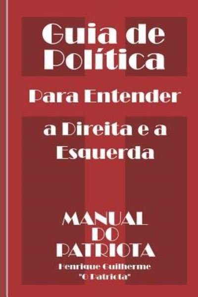 Cover for O Patriota · Guia de Politica (Paperback Book) (2018)