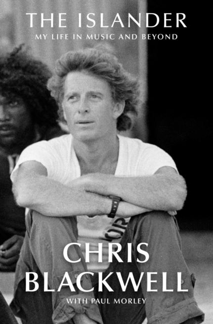 Cover for Chris Blackwell · The Islander: My Life in Music and Beyond (Pocketbok) (2023)