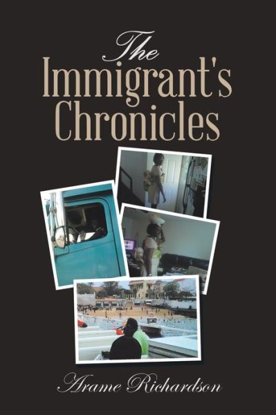 Cover for Arame Richardson · The Immigrant's Chronicles (Paperback Bog) (2018)