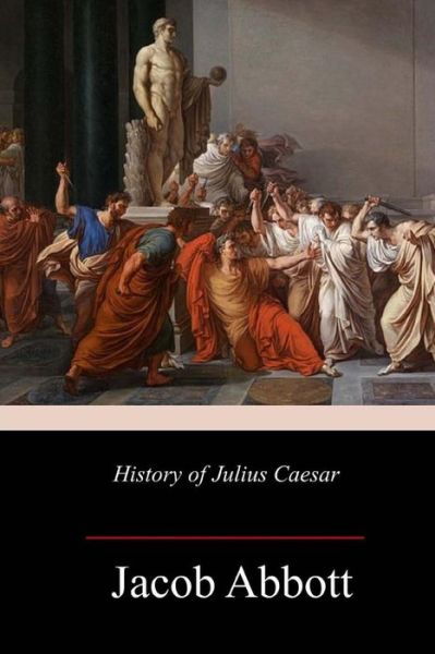 Cover for Jacob Abbott · History of Julius Caesar (Taschenbuch) (2018)