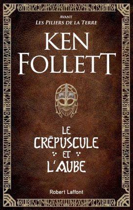 Cover for Ken Follett · Le crepuscule et l'aube (MERCH) (2020)