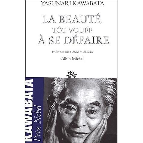 Cover for Yasunari Kawabata · Beaute, Tot Vouee a Se Defaire (La) (Collections Litterature) (French Edition) (Pocketbok) [French, Grandes Traductions edition] (2003)