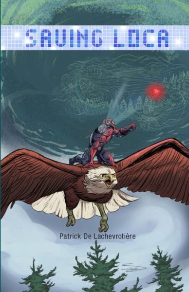 Cover for Patrick de Lachevrotière · Saving Loca (Paperback Book) (2020)