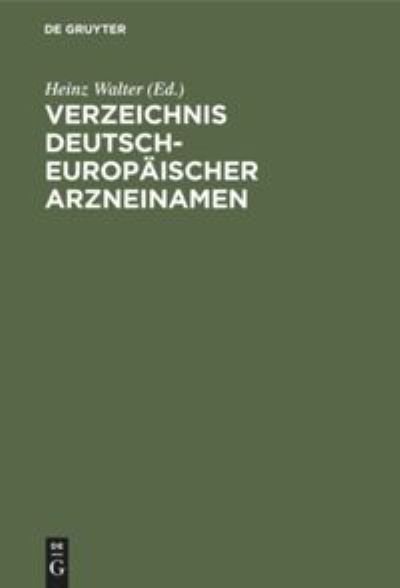 Cover for Heinz Walter · Verzeichnis Deutsch-Europaischer Arzneinamen (Gebundenes Buch) (1984)