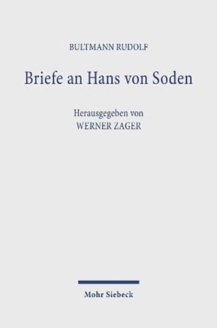 Cover for Rudolf Bultmann · Briefe an Hans von Soden. Briefwechsel mit Philipp Vielhauer und Hans Conzelmann (Hardcover Book) (2023)