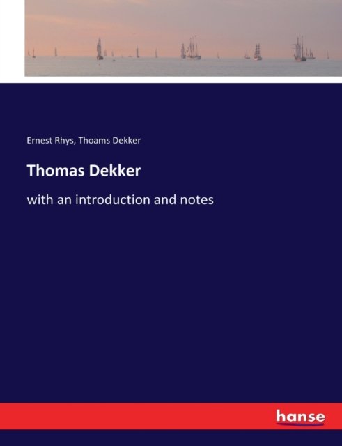 Thomas Dekker - Rhys - Books -  - 9783337396701 - November 28, 2017