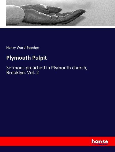 Plymouth Pulpit - Beecher - Books -  - 9783337693701 - 