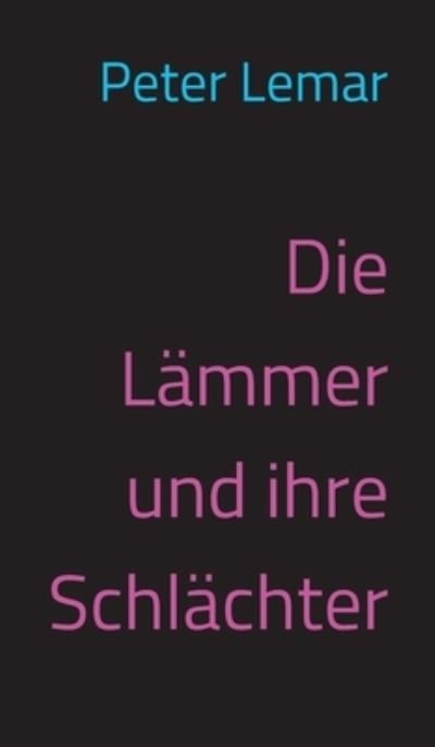 Cover for Lemar · Die Lämmer und ihre Schlächter (N/A) (2021)