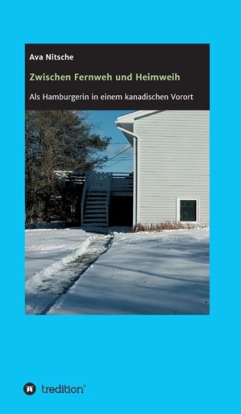 Cover for Ava Nitsche · Zwischen Fernweh und Heimweh (Hardcover Book) (2021)