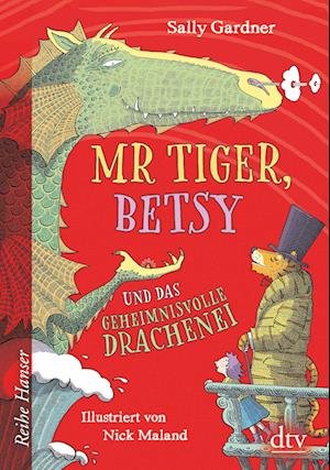 Cover for Sally Gardner · Mr Tiger, Betsy und das geheimnisvolle Drachenei (Innbunden bok) (2021)