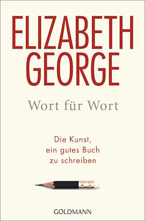 Wort für Wort - Elizabeth George - Books - Goldmann TB - 9783442492701 - March 28, 2022