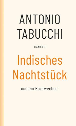 Cover for Antonio Tabucchi · Indisches Nachtstück und Ein Briefwechsel (Paperback Book) (1994)