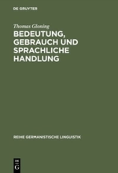 Cover for Thomas Gloning · Bedeutung, Gebrauch und sprachliche Handlung (Book) (1996)