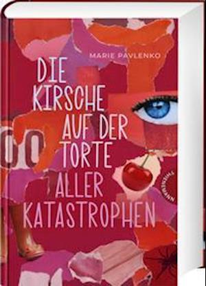 Cover for Marie Pavlenko · Die Kirsche auf der Torte aller Katastrophen (Hardcover Book) (2021)