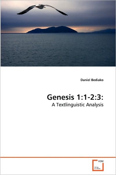 Cover for Daniel Bediako · Genesis 1:1-2:3:: a Textlinguistic Analysis (Paperback Book) (2010)
