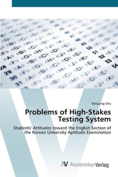 Problems of High-Stakes Testing Sys - Cho - Libros -  - 9783639416701 - 23 de mayo de 2012