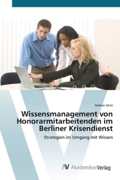 Cover for Seitz · Wissensmanagement von Honorarmita (Book) (2012)