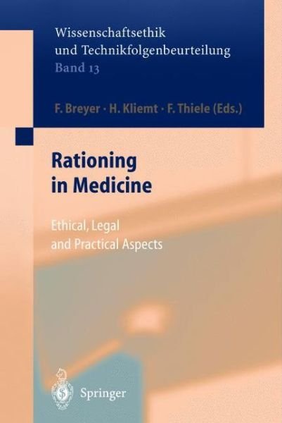 Cover for F Breyer · Rationing in Medicine: Ethical, Legal and Practical Aspects - Ethics of Science and Technology Assessment (Paperback Book) [Softcover reprint of hardcover 1st ed. 2002 edition] (2010)