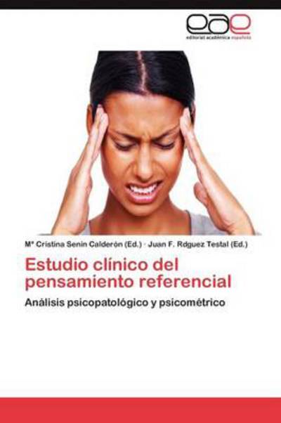 Cover for Senin Calderon M · Estudio Clinico Del Pensamiento Referencial (Paperback Book) (2012)