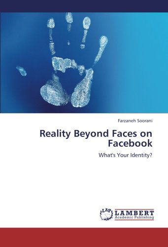 Cover for Farzaneh Soorani · Reality Beyond Faces on Facebook: What's Your Identity? (Paperback Book) (2012)