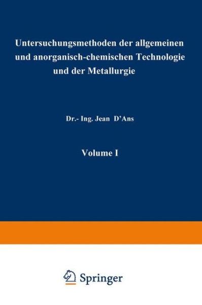 Cover for D Ans  Jean · Untersuchungsmethoden der allgemeinen und anorganisch-chemischen Technologie und der Metallurgie (Pocketbok) (1939)