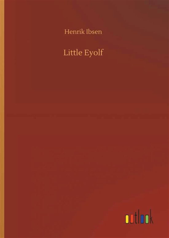 Cover for Ibsen · Little Eyolf (Book) (2018)